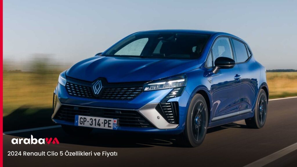 2024 Renault Clio 5 Özellikleri ve Fiyatı