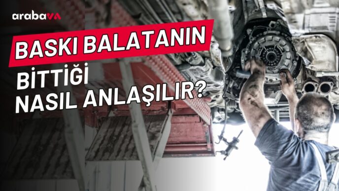 Baskı Balata Nedir? Baskı Balatanın Bittiği Nasıl Anlaşılır?