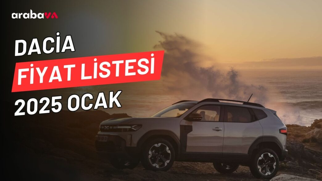 Dacia Fiyat Listesi 2025 Ocak