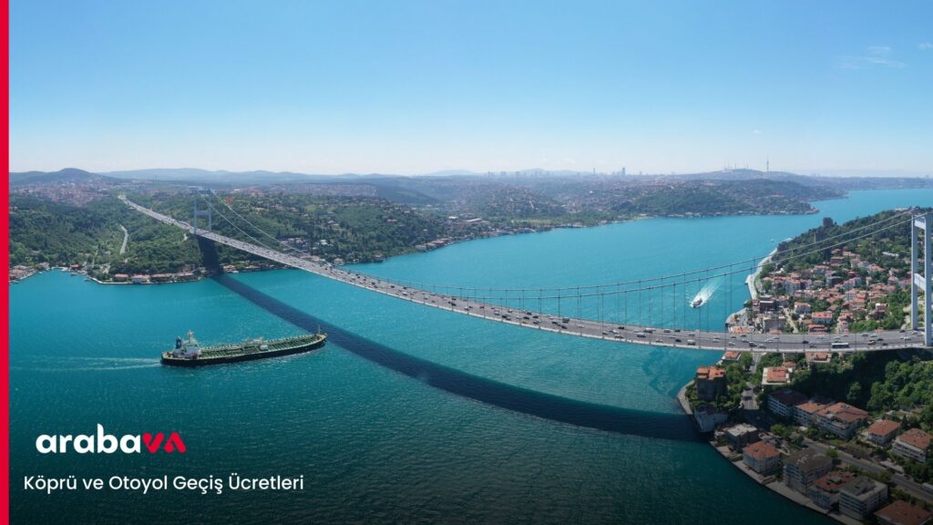 Köprü ve Otoyol Geçiş Ücretleri
