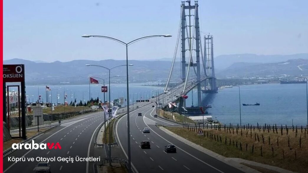 Köprü ve Otoyol Geçiş Ücretleri