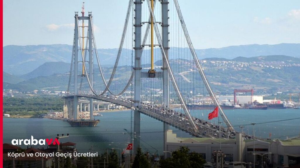 Köprü ve Otoyol Geçiş Ücretleri