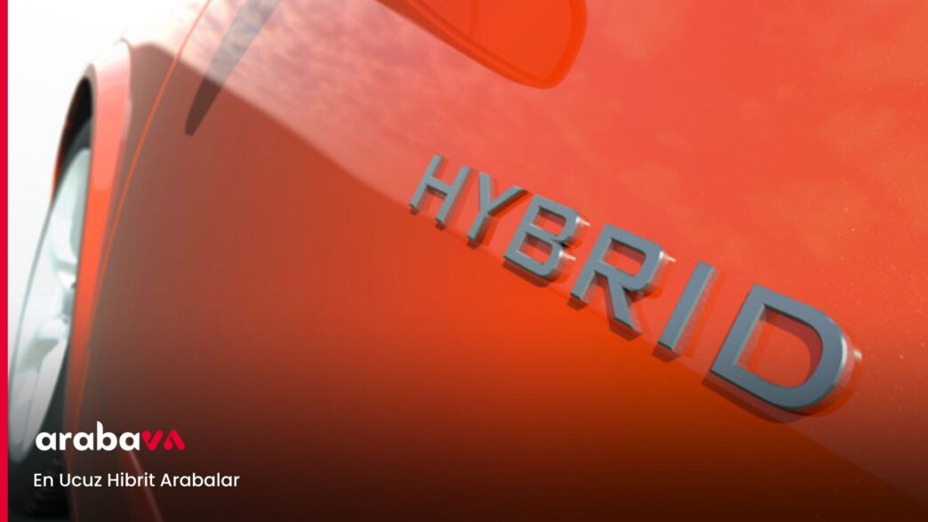 En Ucuz Hibrit Arabalar