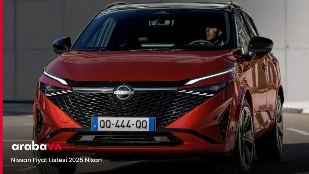 Nissan Fiyat Listesi 2025 Nisan