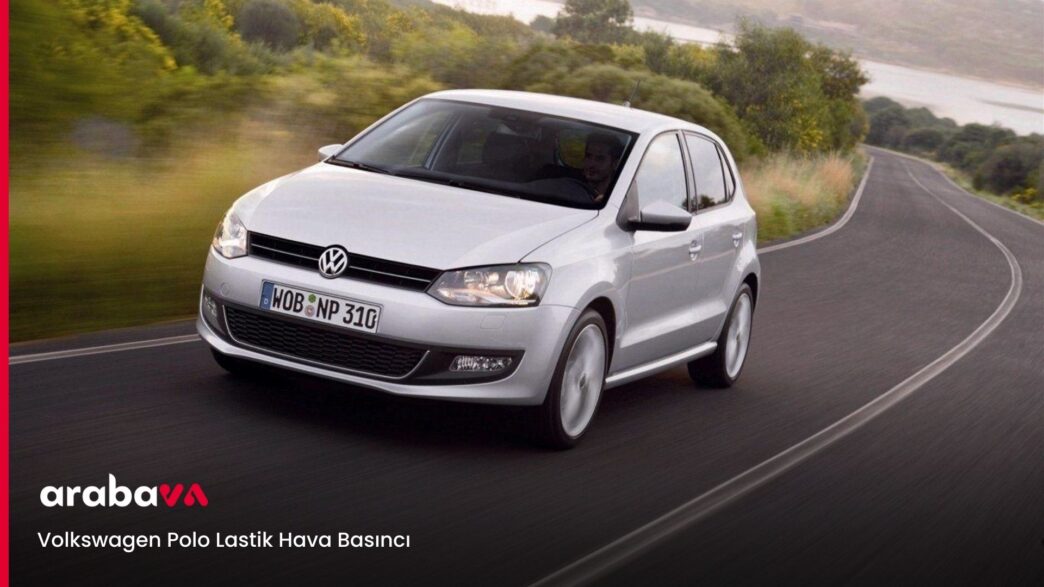 Volkswagen Polo Lastik Hava Basıncı